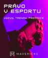 Očima právníků je esport na cestě mezi klasické sporty. Z týmů se stávají firmy, odvětví láka velké investice a sponzory